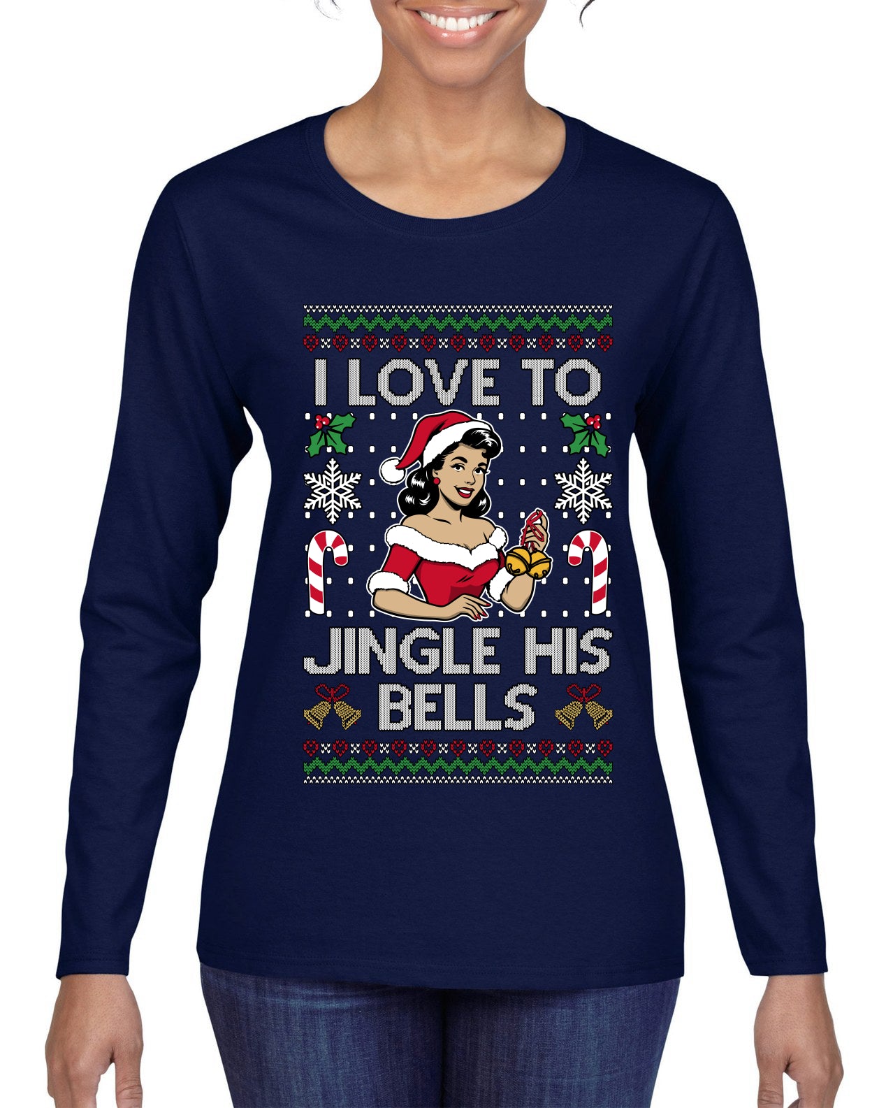 I Love To Jingle His Bells, Ugly Christmas Sweater Womens Graphic Long Sleeve T-Shirt