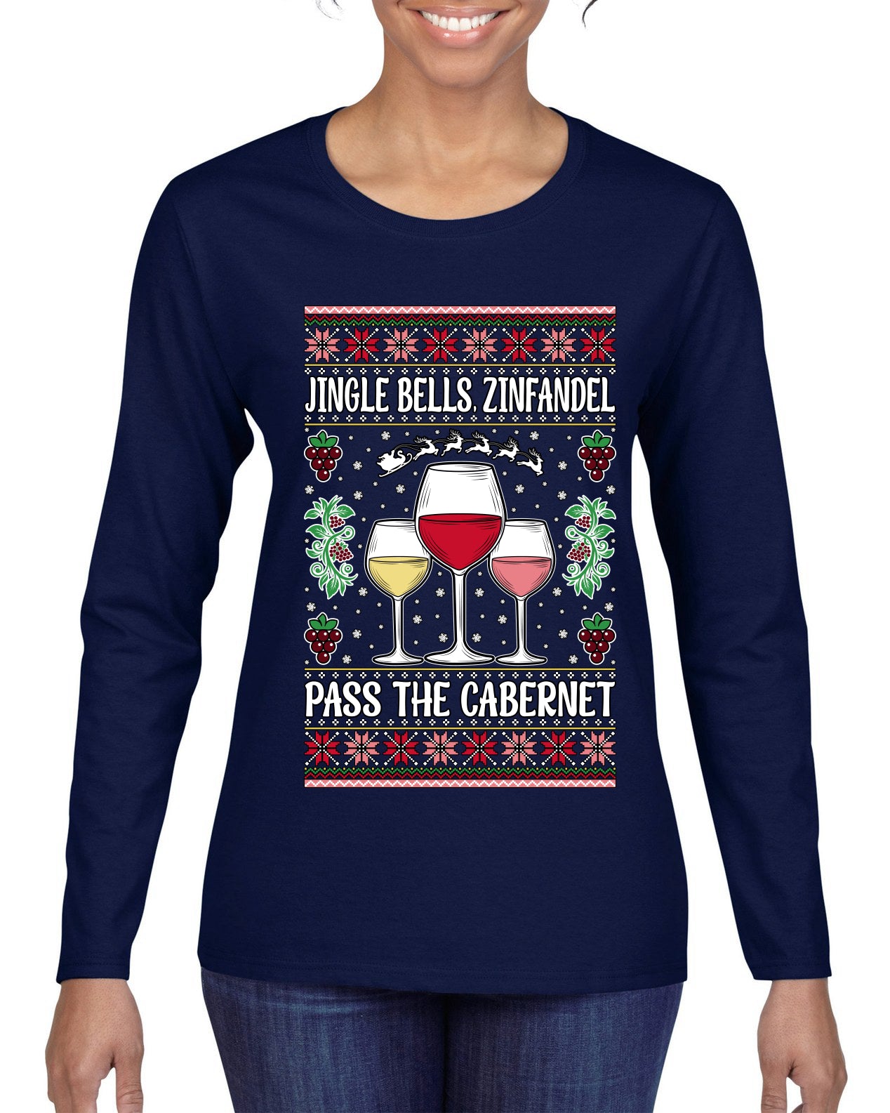 Jingle Bells, Zinfandel Pass The Cabernet Wine Drinker, Ugly Christmas Sweater Womens Graphic Long Sleeve T-Shirt