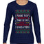 Due To Tariffs This Is My Ugly Christmas Sweater, Ugly Christmas Sweater Womens Graphic Long Sleeve T-Shirt