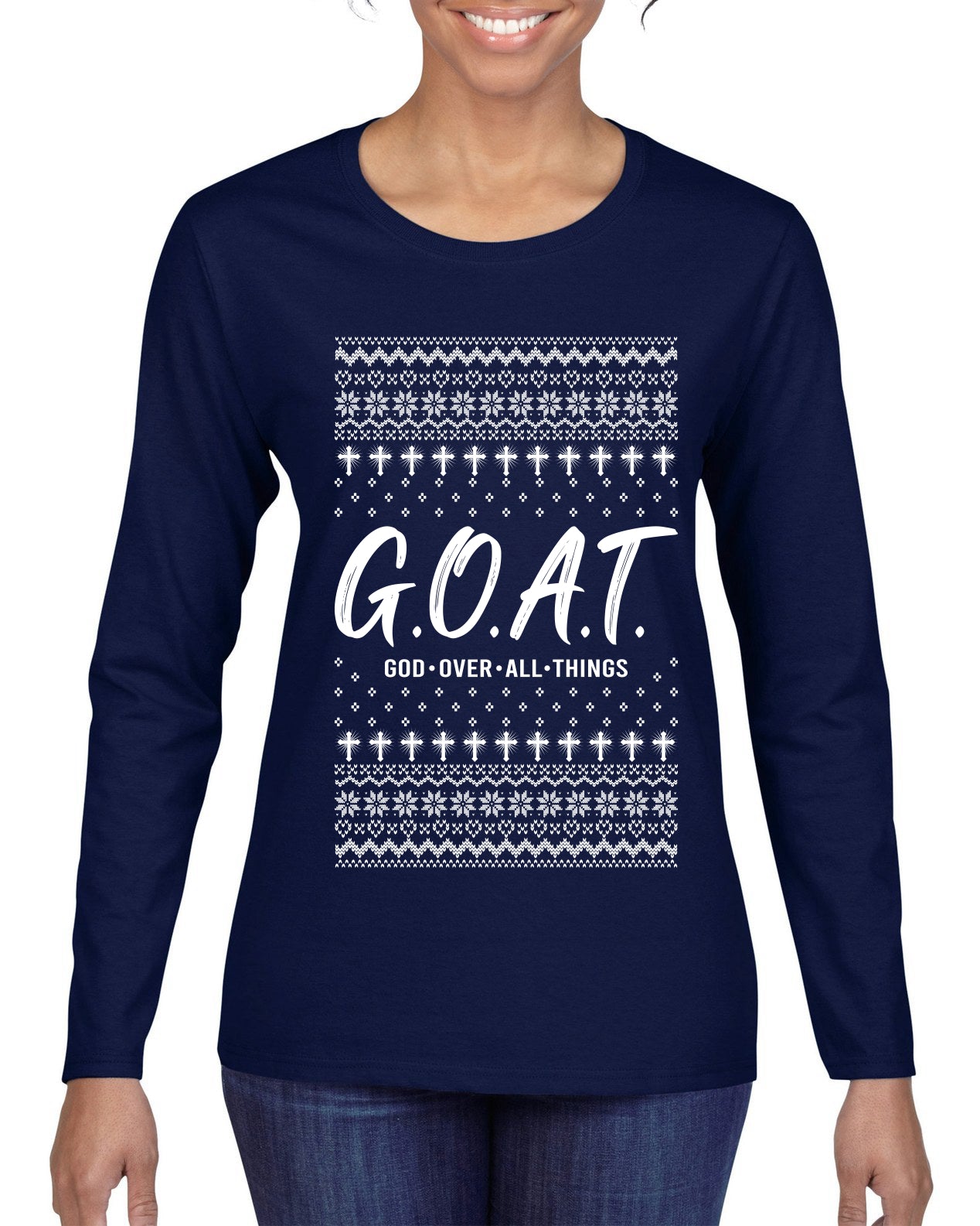 G.O.A.T. God Over All Things, Ugly Christmas Sweater Womens Graphic Long Sleeve T-Shirt