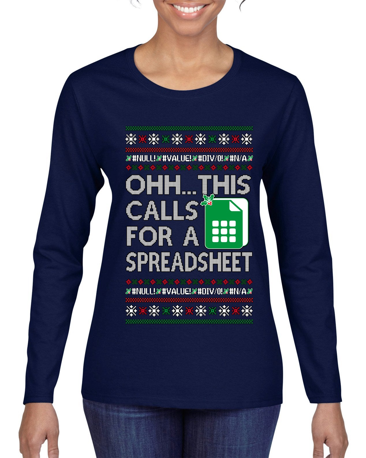 Oh... This Calls for A Spreadsheet, Ugly Christmas Sweater Womens Graphic Long Sleeve T-Shirt