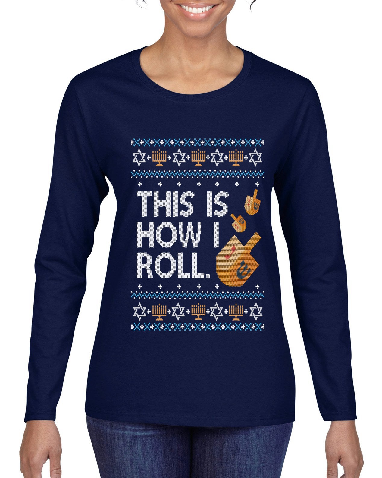 This Is How I Roll Dreidel Hanukkah, Ugly Christmas Sweater Womens Graphic Long Sleeve T-Shirt