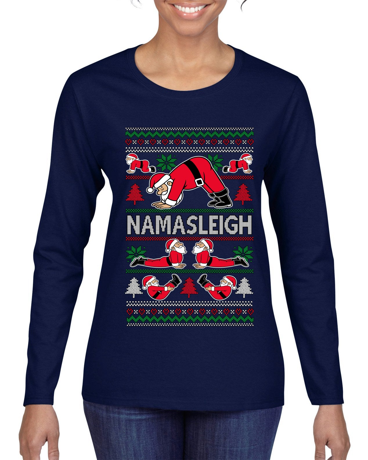 Namasleigh, Namaste Yoga Santa Claus, Ugly Christmas Sweater Womens Graphic Long Sleeve T-Shirt