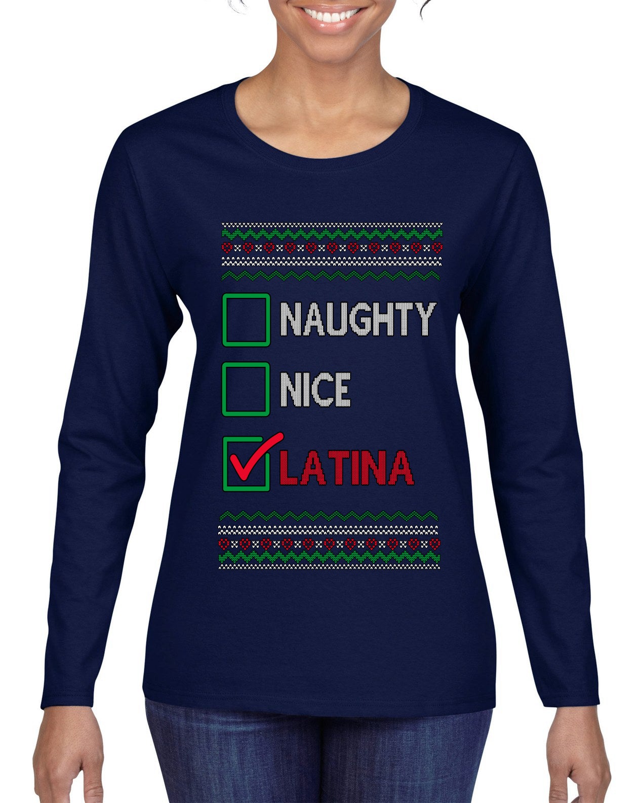 Naughty Nice, Latina, Latin American Humor Christmas Design, Ugly Christmas Sweater Womens Graphic Long Sleeve T-Shirt