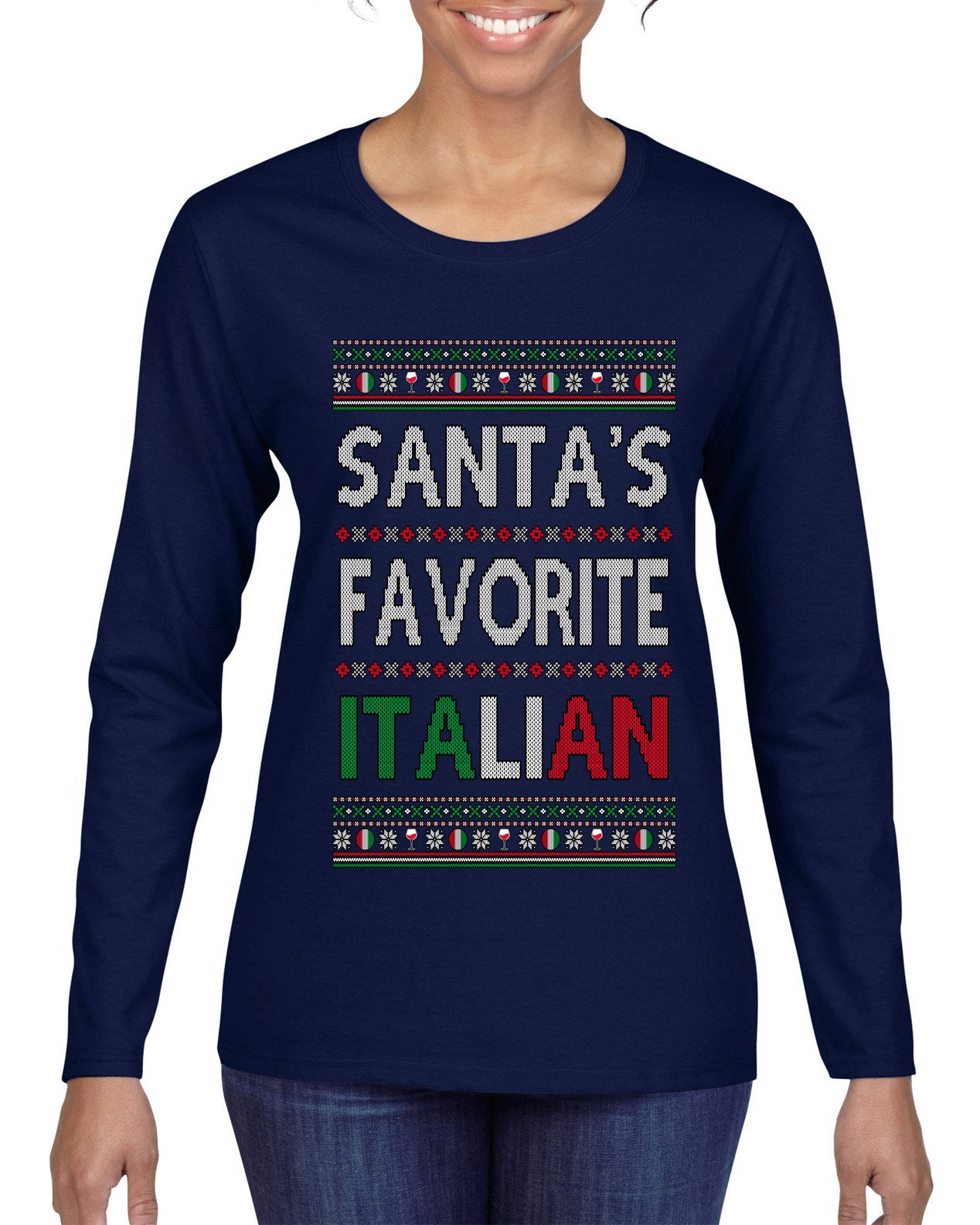 Santa's Favorite Italian, Funny Italian Christmas Sweater, Ugly Christmas Sweater Womens Graphic Long Sleeve T-Shirt