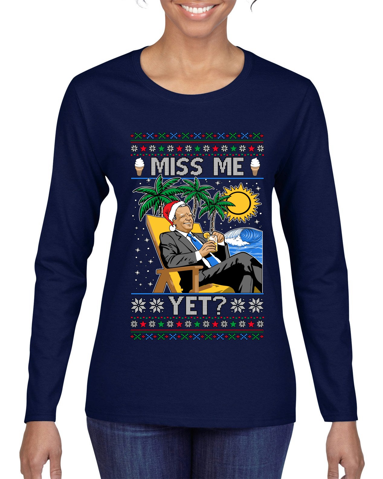 Miss Me Yet? President USA Design, Ugly Christmas Sweater Womens Graphic Long Sleeve T-Shirt