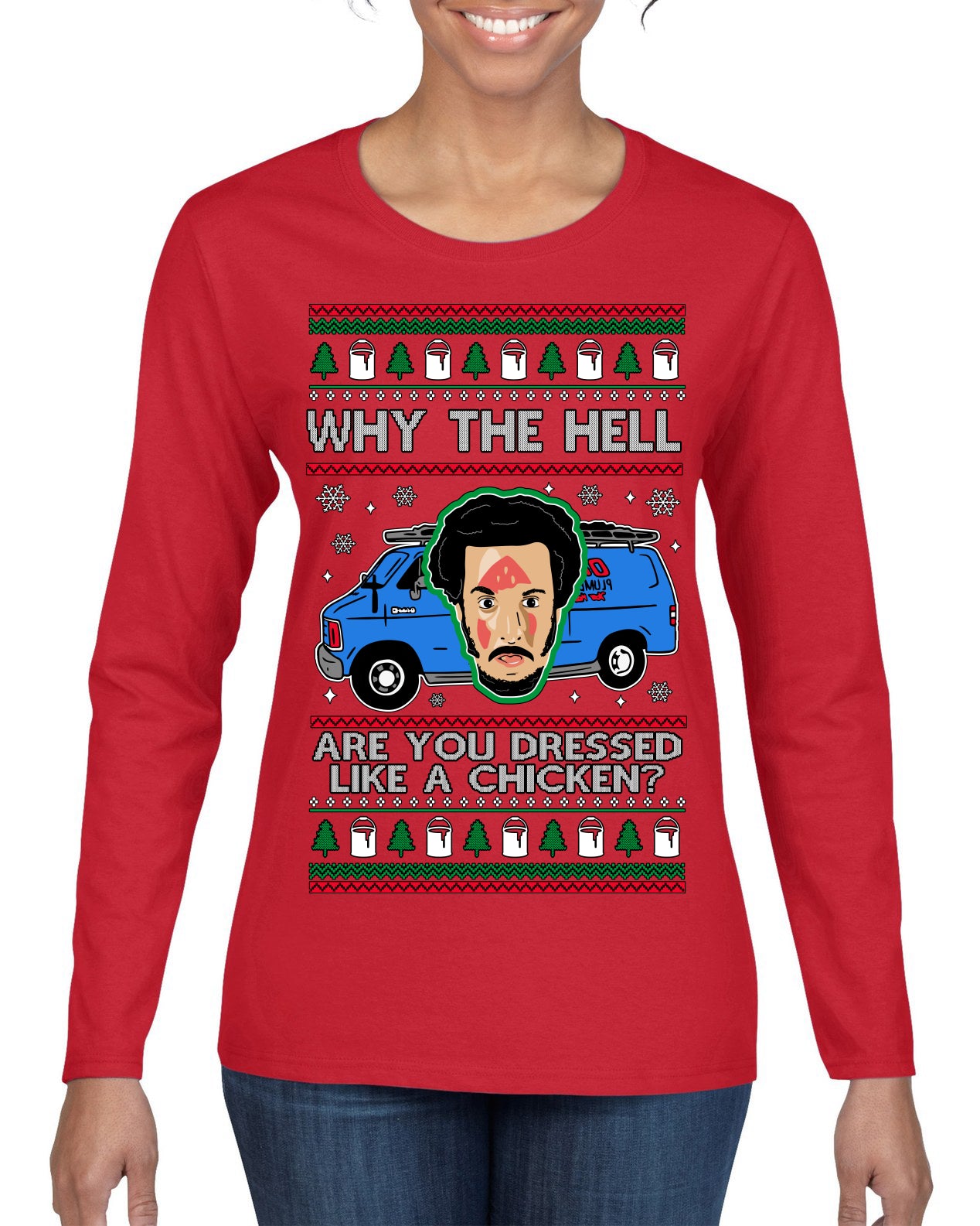 Why the Hell are You Dressed Like a Chicken? Funny Movie Ugly Christmas Sweater Womens Graphic Long Sleeve T-Shirt