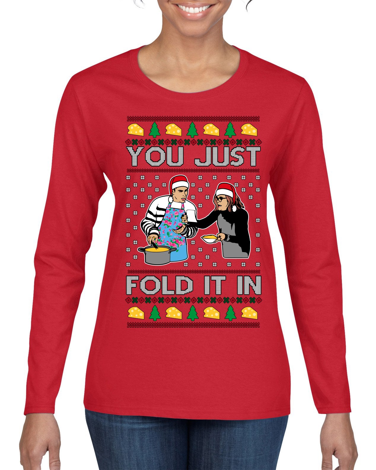 You Just Fold It In Funny Enchilada Moira David TV Sitcom Ugly Christmas Sweater Womens Graphic Long Sleeve T-Shirt