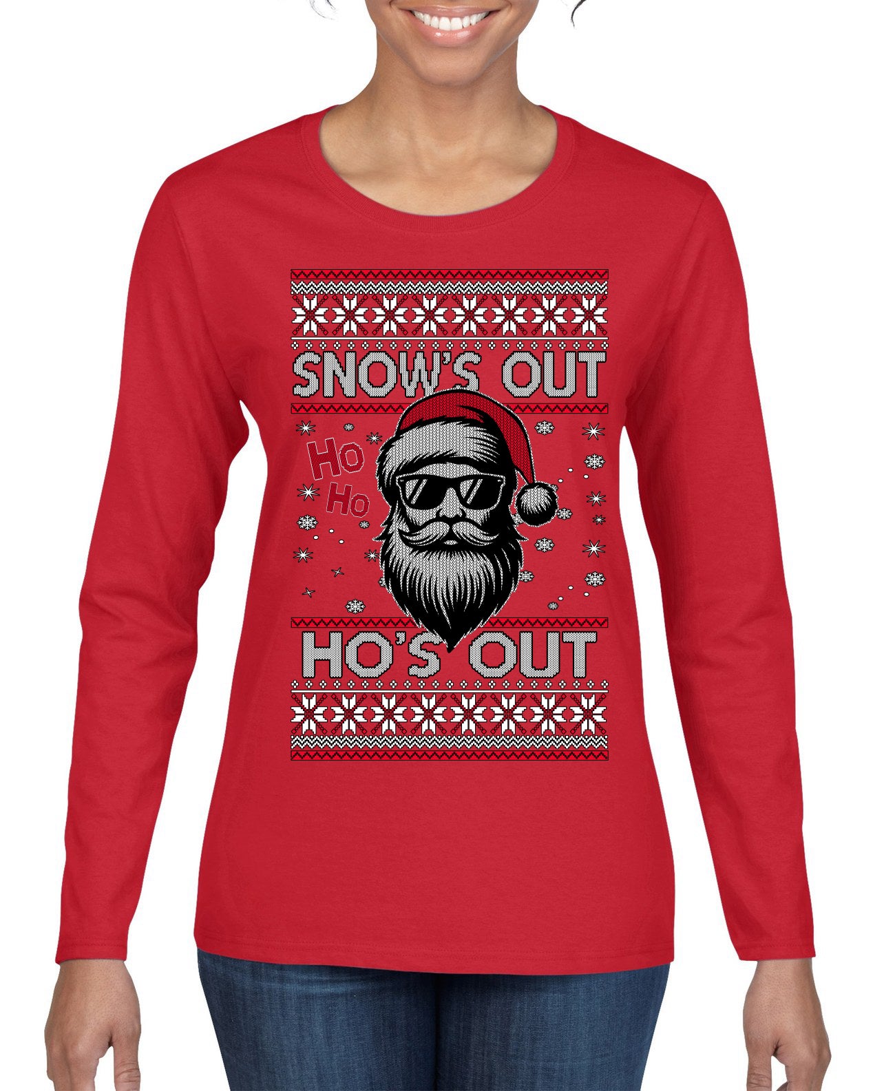 Snow's Out Hos Out | Funny Santa Claus Ugly Christmas Sweater Womens Graphic Long Sleeve T-Shirt