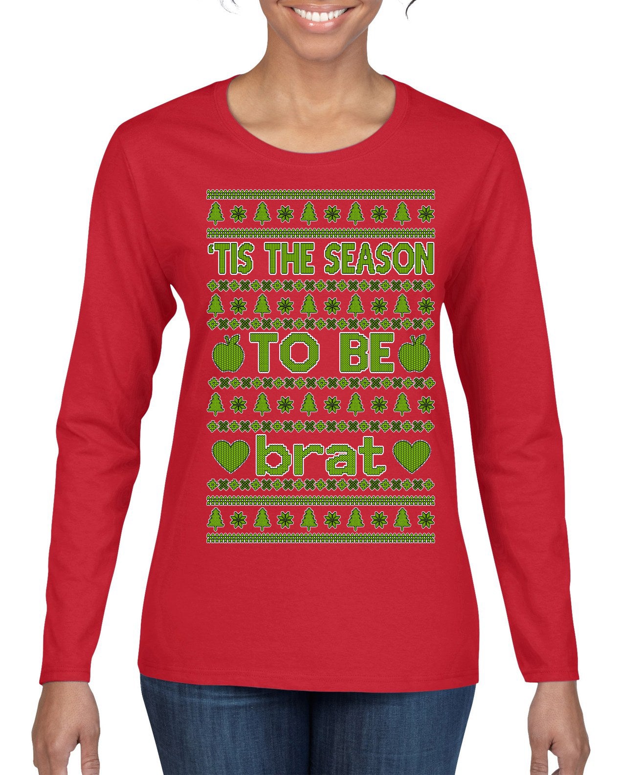 Tis the Season to Be Brat Green Text, Xmas Viral Meme Music Rave Concert Merch Ugly Christmas Sweater Womens Graphic Long Sleeve T-Shirt