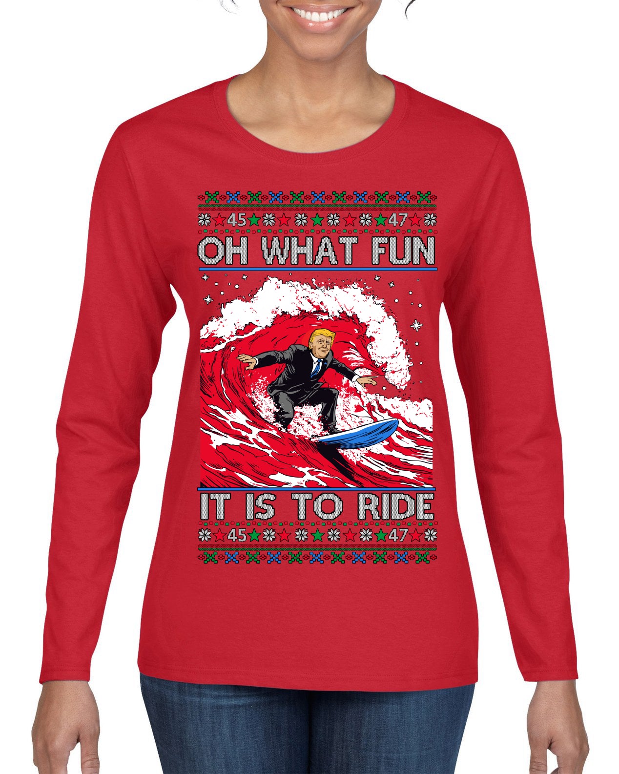 Oh What Fun It Is to Ride Donald Trump Red Wave Landslide Ugly Christmas Sweater Womens Graphic Long Sleeve T-Shirt