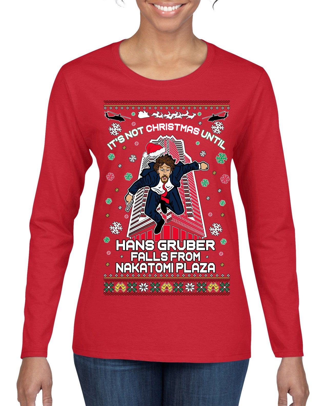 Not Christmas Until Hans Gruber Falls From Nakatomi Ugly Christmas Sweater Womens Graphic Long Sleeve T-Shirt