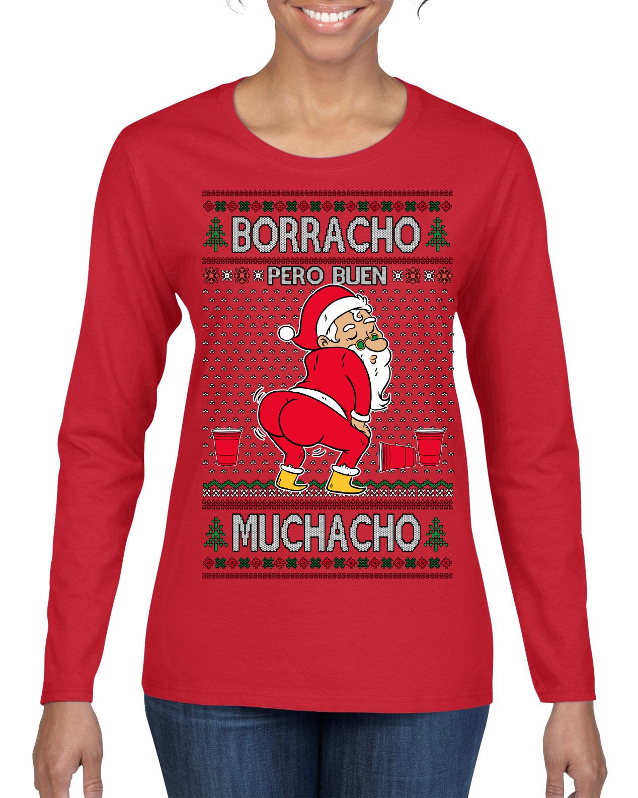 Borracho Pero Buen Muchacho Drunk But a Good Boy Funny Ugly Christmas Sweater Womens Graphic Long Sleeve T-Shirt