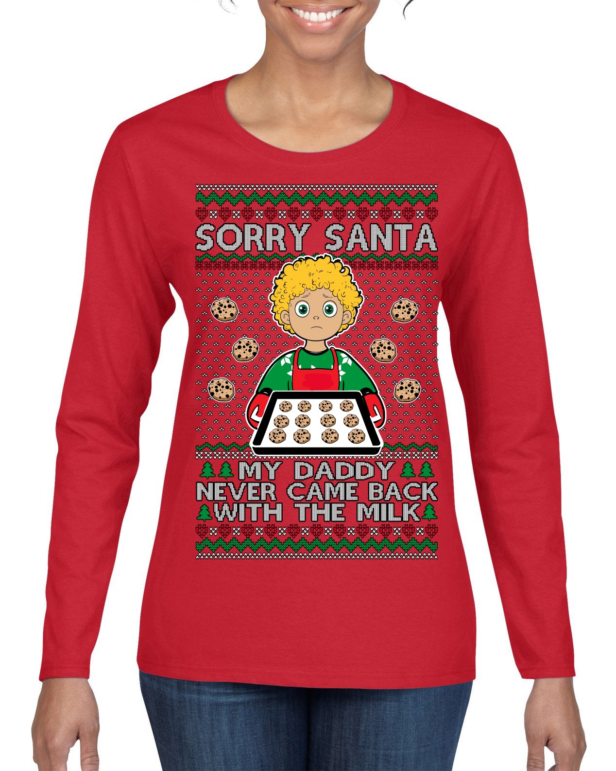 Sorry Santa Dad Never Came Back With Milk, Funny Viral Daddy Left Sad Kid Meme Ugly Christmas Sweater Womens Graphic Long Sleeve T-Shirt