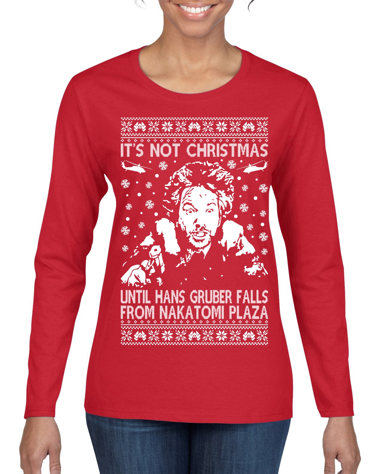 It's Not Christmas Until Hans Gruber Falls From Nakatomi Plaza White Ugly Christmas Sweater Womens Graphic Long Sleeve T-Shirt