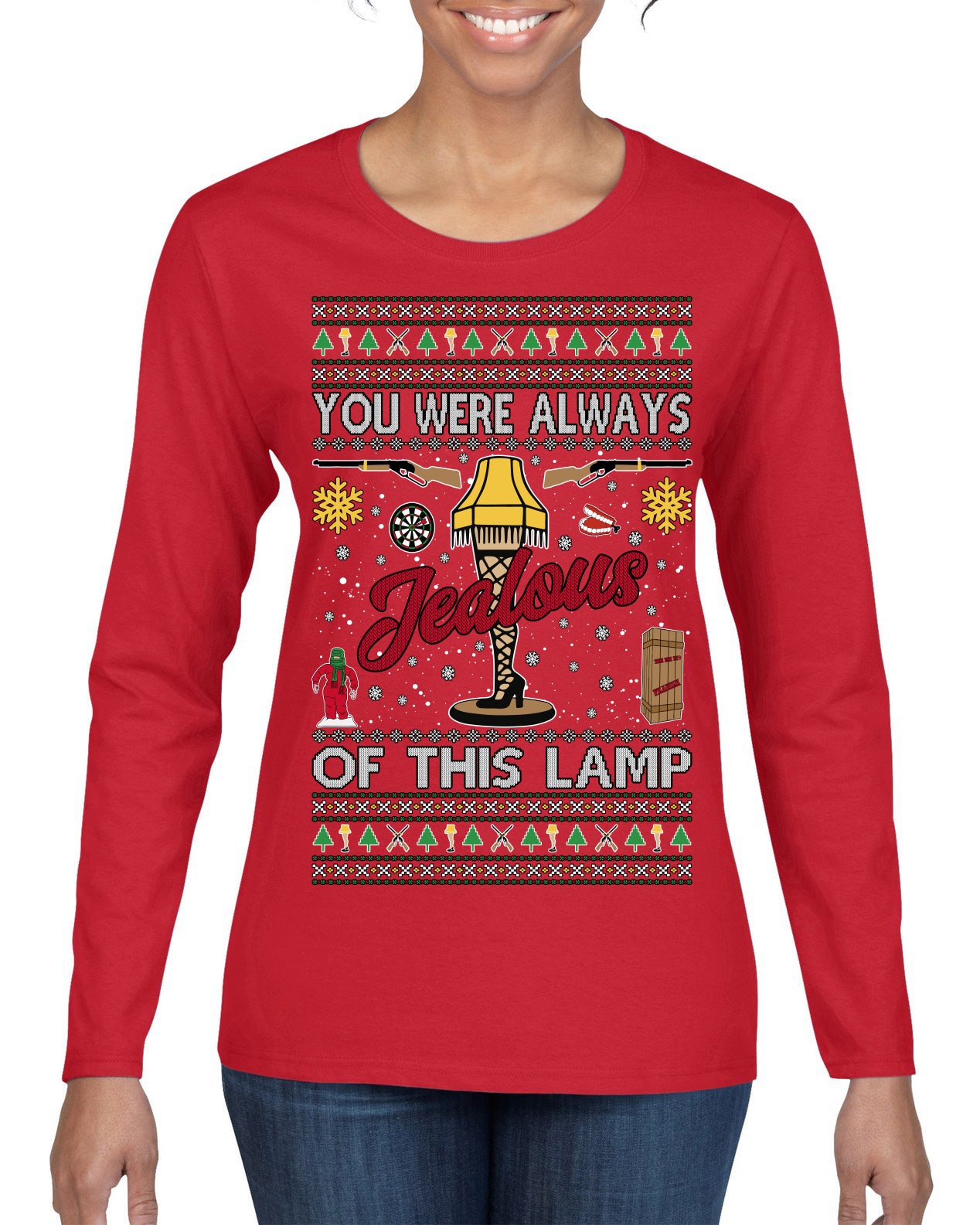You Were Always Jealous Of This Lamp, Fra Gee Lay Classic 80s Xmas Movie Quote Fragile Leg Lamp Story Ugly Christmas Sweater Womens Graphic Long Sleeve T-Shirt