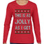 This Is As Jolly As I Get, Funny Humor, Ugly Christmas Sweater Womens Graphic Long Sleeve T-Shirt