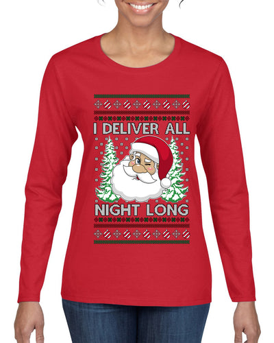 I Deliver All Night Long, Ugly Christmas Sweater Womens Graphic Long Sleeve T-Shirt