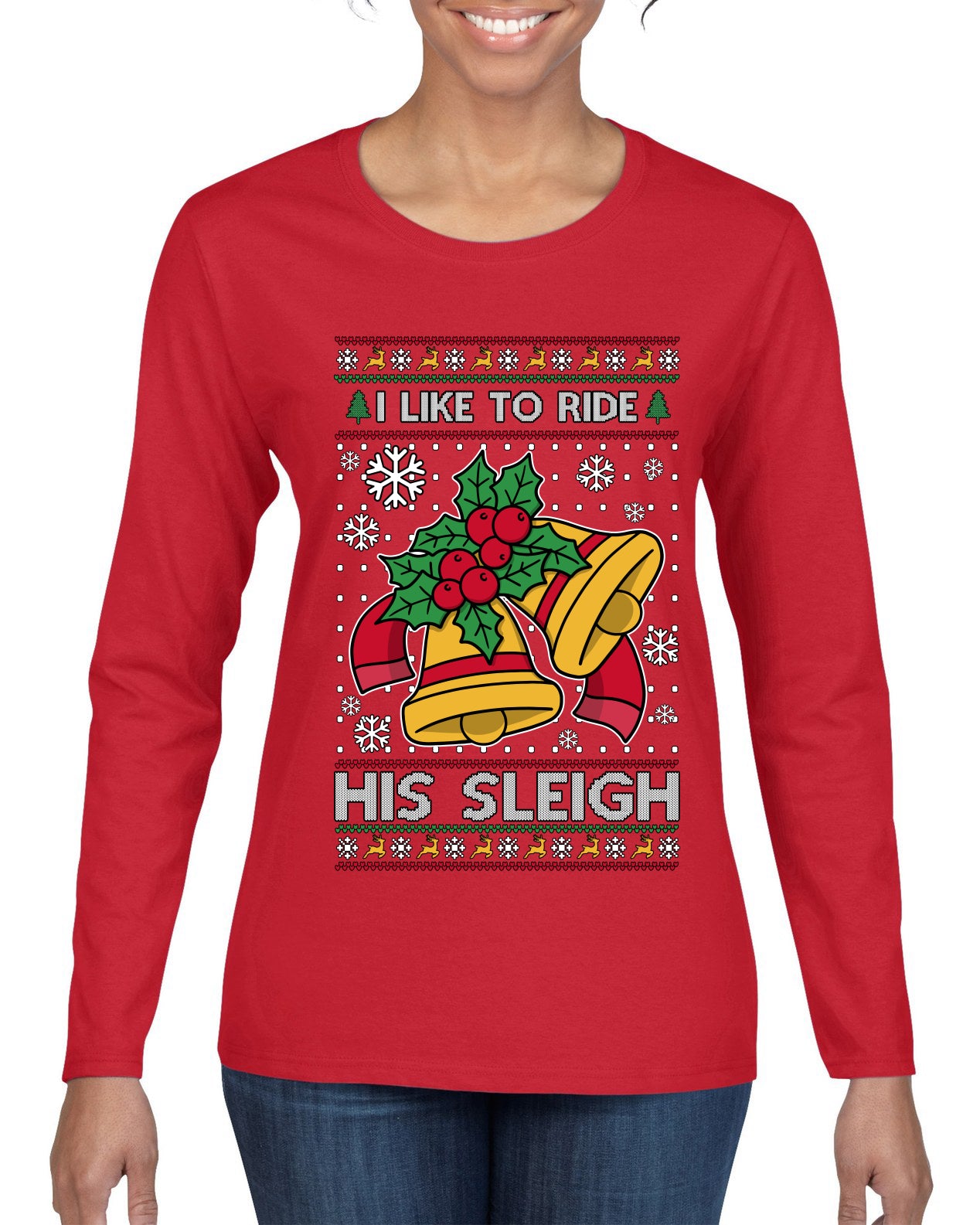 I Like To Ride His Sleigh, Ugly Christmas Sweater Womens Graphic Long Sleeve T-Shirt