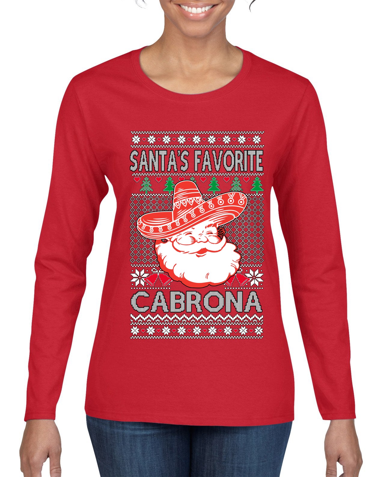 Santa's Favorite Cabrona, Ugly Christmas Sweater Womens Graphic Long Sleeve T-Shirt