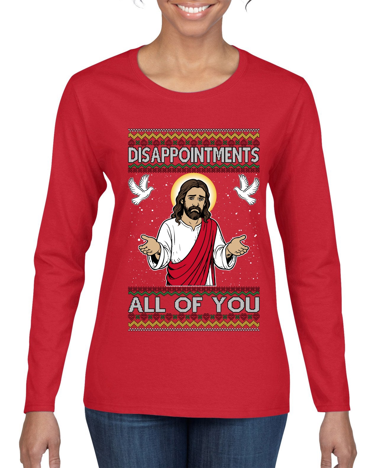 Disappointments All Of You Jesus, Ugly Christmas Sweater Womens Graphic Long Sleeve T-Shirt