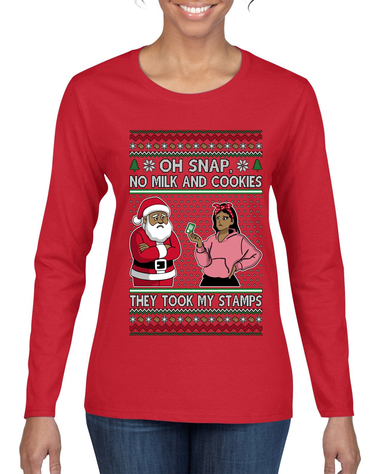 Oh Snap, No Milk And Cookies, They Took my Stamps, Ugly Christmas Sweater Womens Graphic Long Sleeve T-Shirt