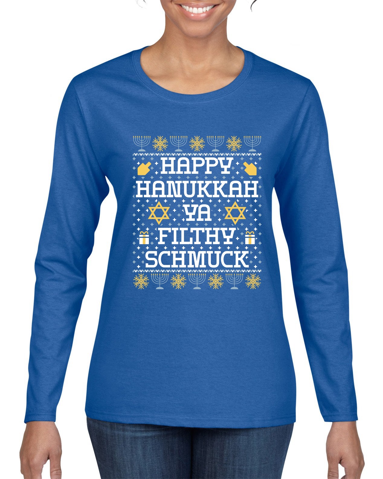 Happy Hanukkah Ya Filthy Schmuck, Ugly Christmas Sweater Womens Graphic Long Sleeve T Shirt