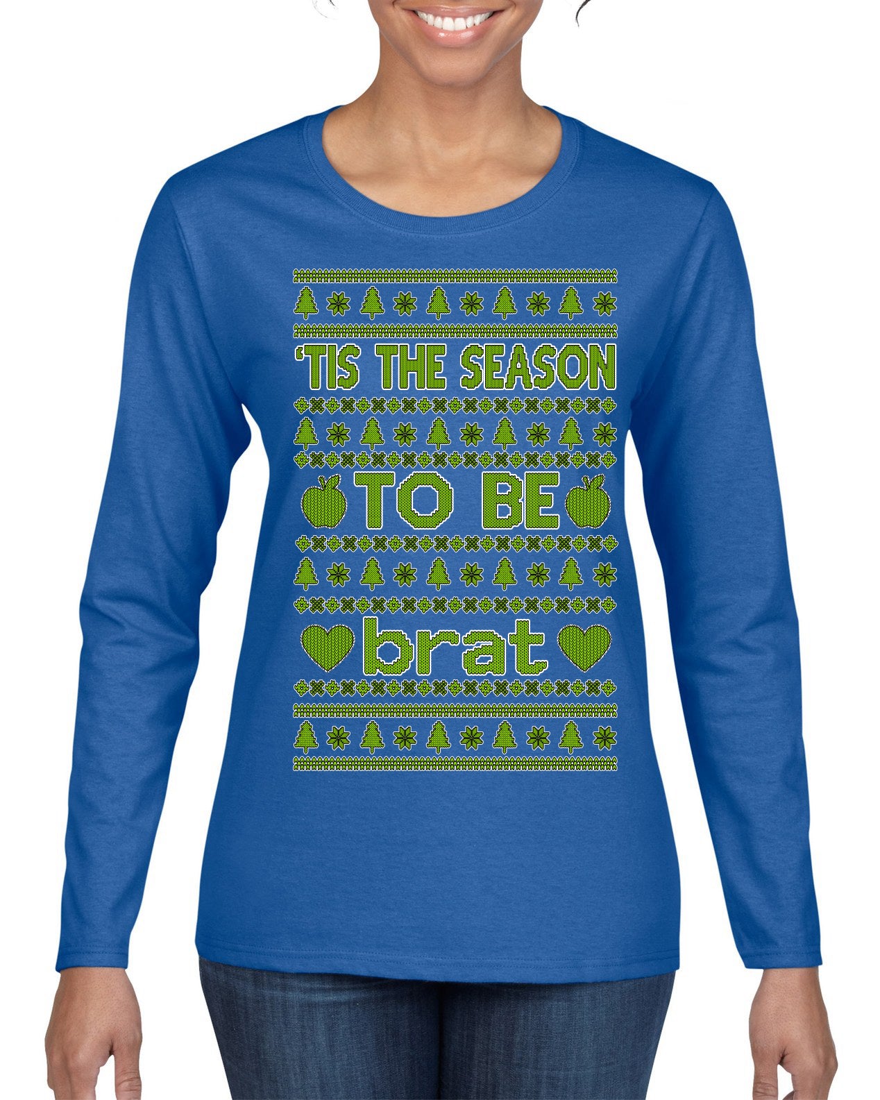 Tis the Season to Be Brat Green Text, Xmas Viral Meme Music Rave Concert Merch Ugly Christmas Sweater Womens Graphic Long Sleeve T-Shirt