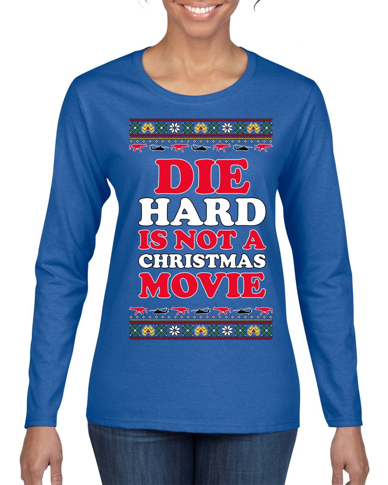Die Hard is Not a Christmas Movie Classic, McClane Hans Nakatomi Plaza Xmas Party Holiday Movies Ugly Christmas Sweater Womens Graphic Long Sleeve T-Shirt
