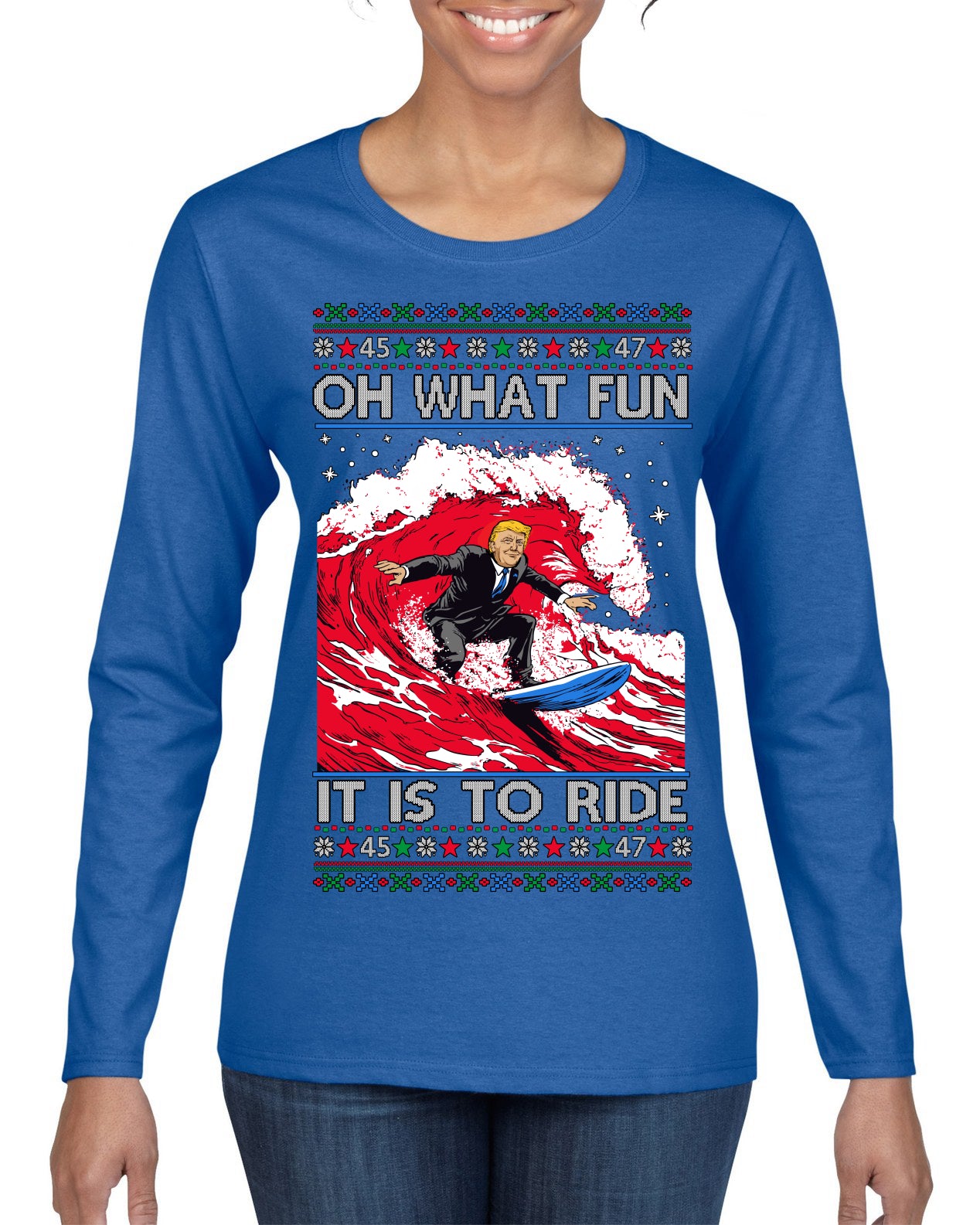 Oh What Fun It Is to Ride Donald Trump Red Wave Landslide Ugly Christmas Sweater Womens Graphic Long Sleeve T-Shirt