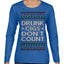 Drunk Cigs Don't Count Funny Cigarette Smoker Cig Ugly Christmas Sweater Womens Graphic Long Sleeve T-Shirt