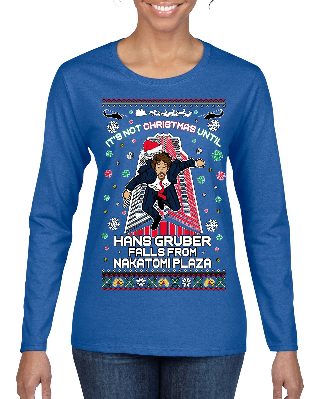 Not Christmas Until Hans Gruber Falls From Nakatomi Ugly Christmas Sweater Womens Graphic Long Sleeve T-Shirt