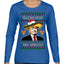 Feliz Navidad Mi Amigos Funny President Ugly Christmas Sweater Womens Graphic Long Sleeve T-Shirt