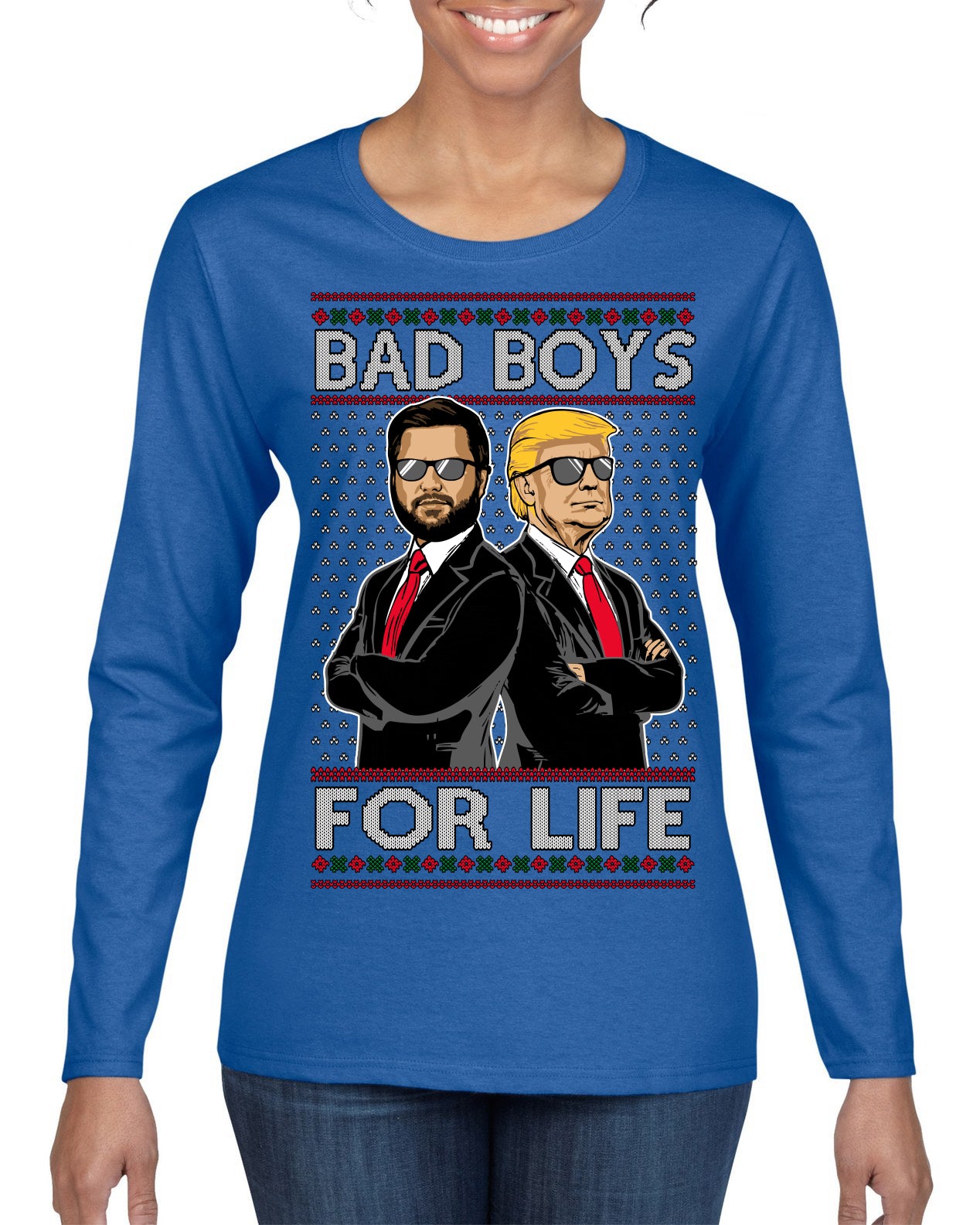 Bad Boys for Life Donald Trump JD Vance Funny 90s Movie Ugly Christmas Sweater Womens Graphic Long Sleeve T-Shirt