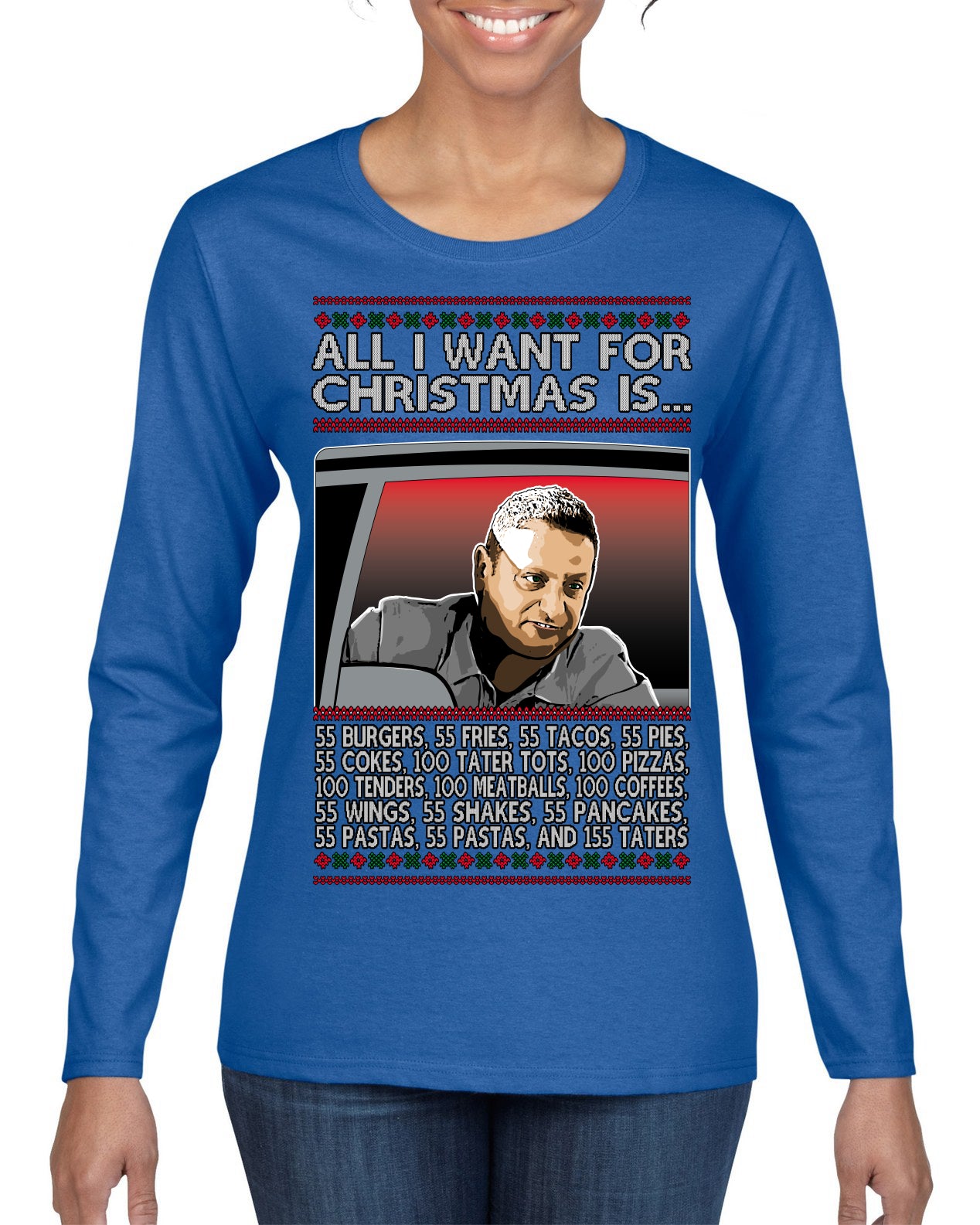 All I Want for Christmas Is 55 Burgers 55 Fries 55 Tacos 55 Pies, Funny Viral I Think Tim TV Show Gen Z Alpha Brainrot Meme Ugly Christmas Sweater Womens Graphic Long Sleeve T-Shirt