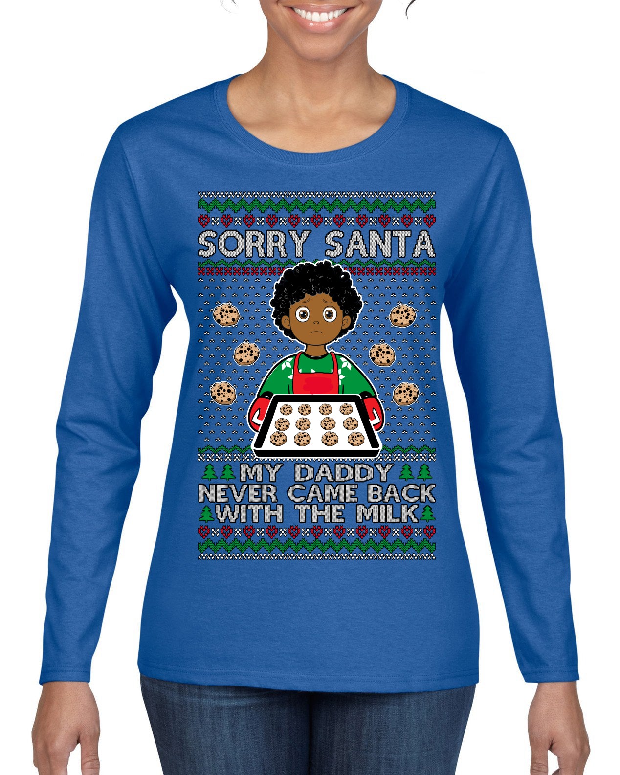 Sorry Santa Dad Never Came Back With Milk, Other Kid, Funny Viral Daddy Left Sad Kid Meme Ugly Christmas Sweater Womens Graphic Long Sleeve T-Shirt