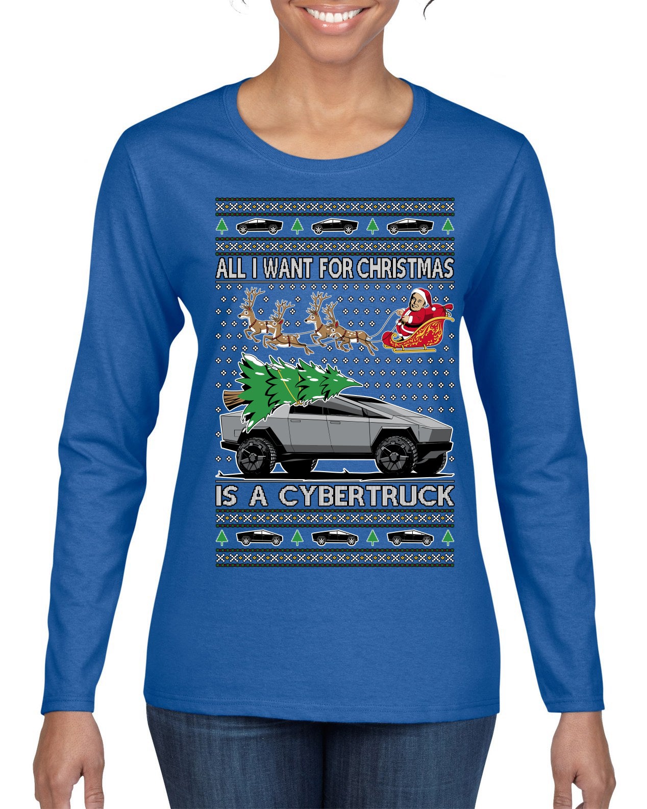 All I Want for Christmas is a Cybertruck Funny Tech Ugly Christmas Sweater Womens Graphic Long Sleeve T-Shirt