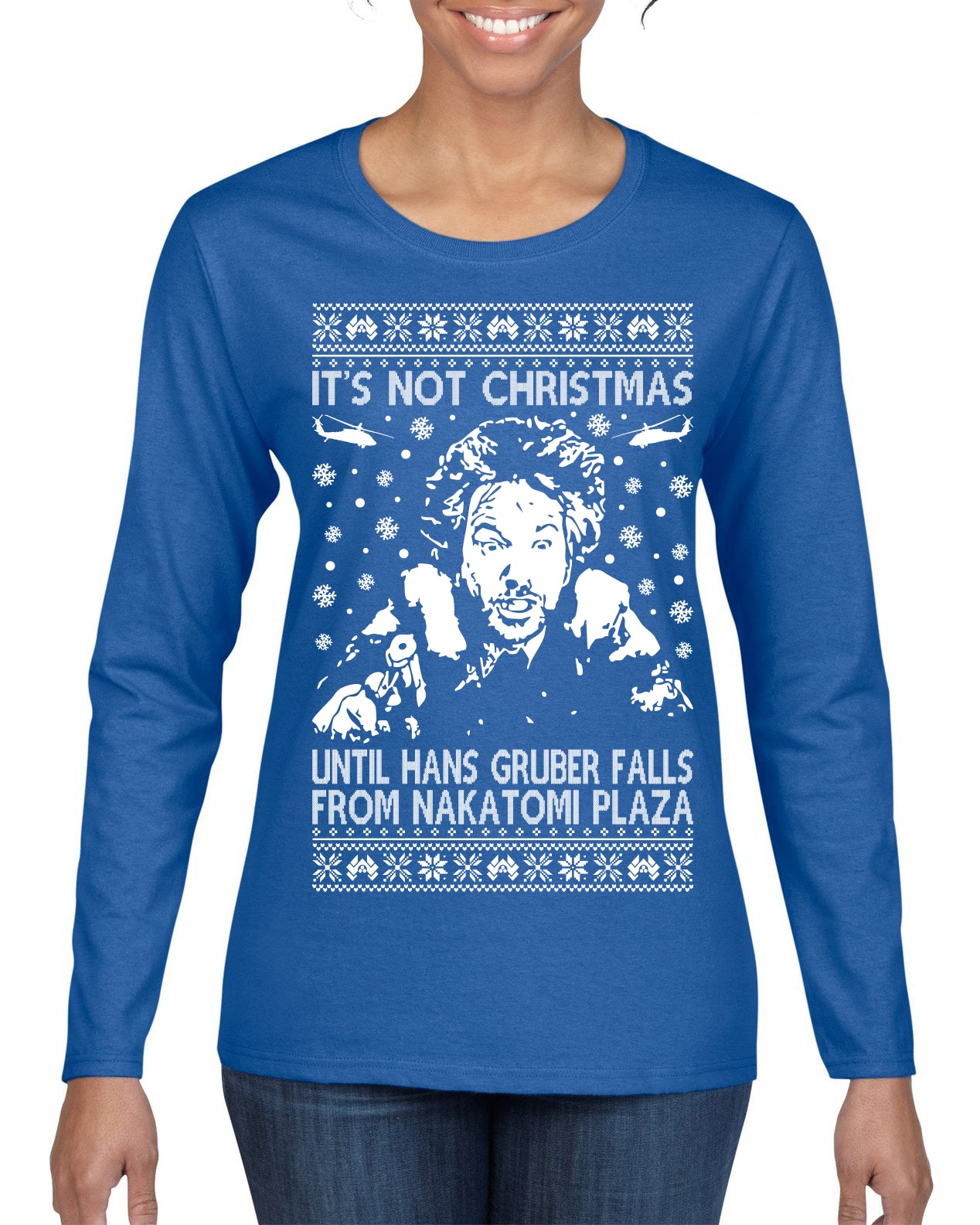 It's Not Christmas Until Hans Gruber Falls From Nakatomi Plaza White Ugly Christmas Sweater Womens Graphic Long Sleeve T-Shirt