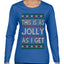 This Is As Jolly As I Get, Funny Humor, Ugly Christmas Sweater Womens Graphic Long Sleeve T-Shirt
