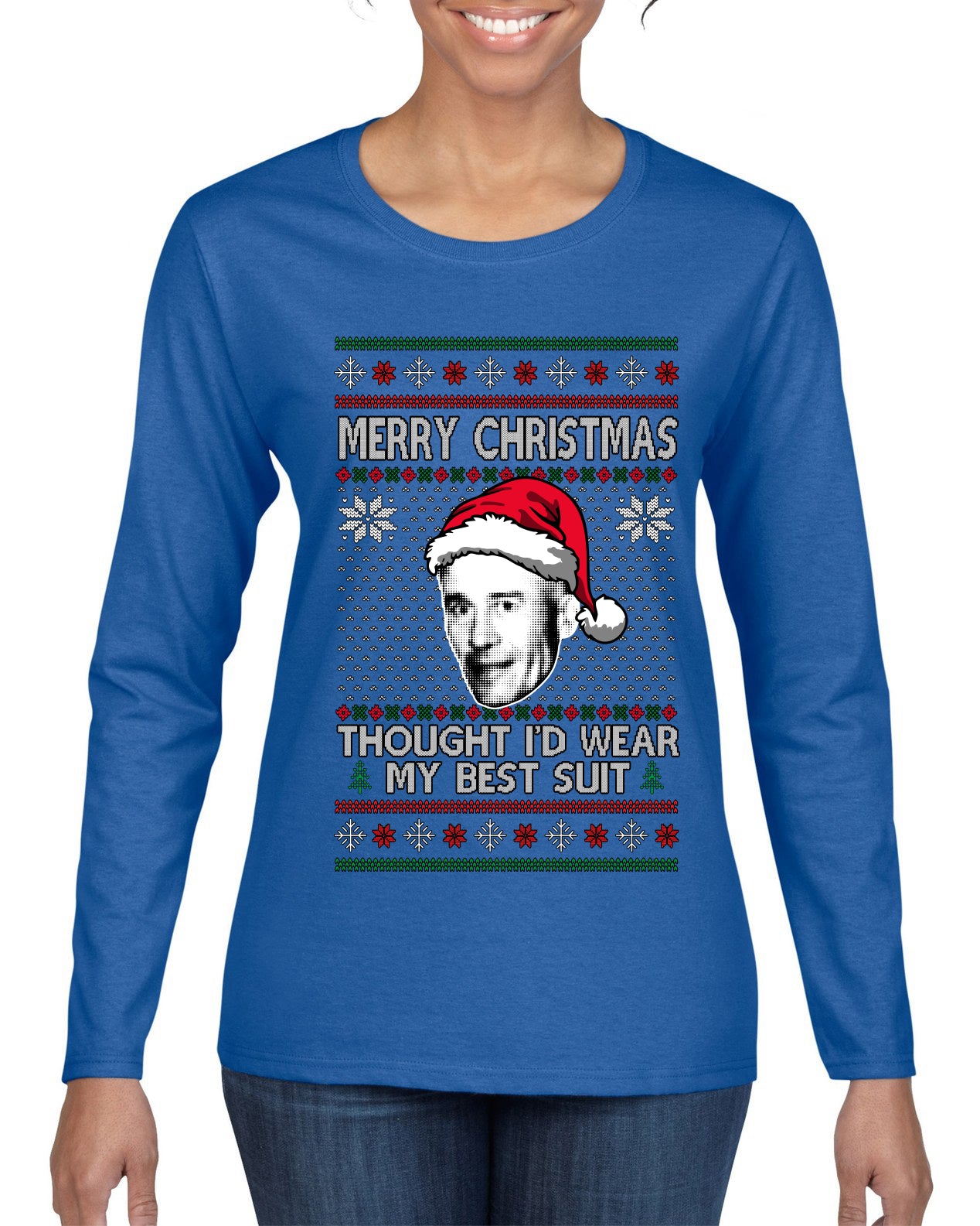 Thought I'd Wear My Best Suit Ed Gein, Ugly Christmas Sweater Womens Graphic Long Sleeve T-Shirt