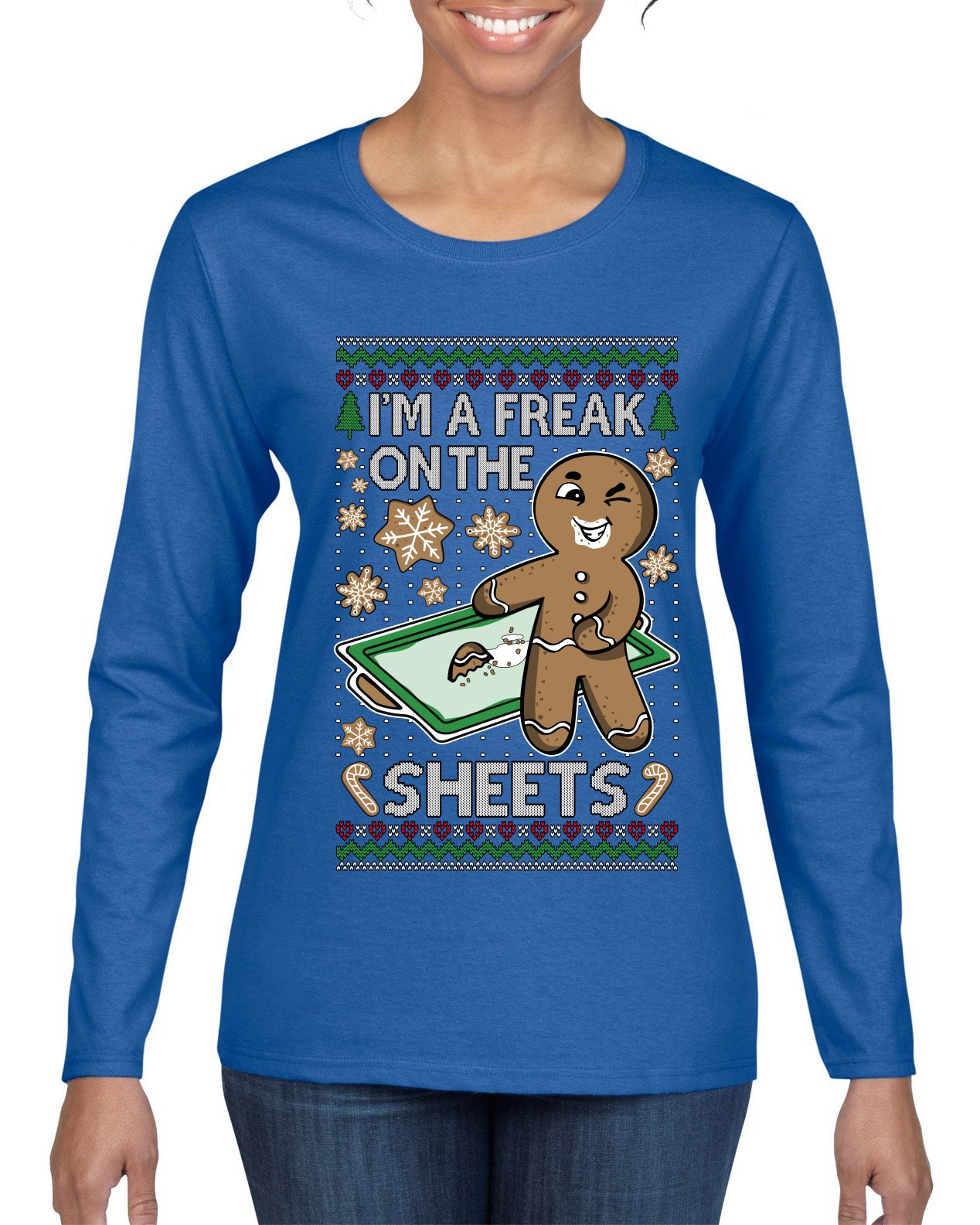 I'm A Freak On The Sheets, Ugly Christmas Sweater Womens Graphic Long Sleeve T-Shirt