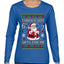 Santa's Got 6 7 Gifts For Me, Ugly Christmas Sweater Womens Graphic Long Sleeve T-Shirt