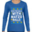 Deck The Halls With Matzo Balls Hanukkah, Ugly Christmas Sweater Womens Graphic Long Sleeve T-Shirt