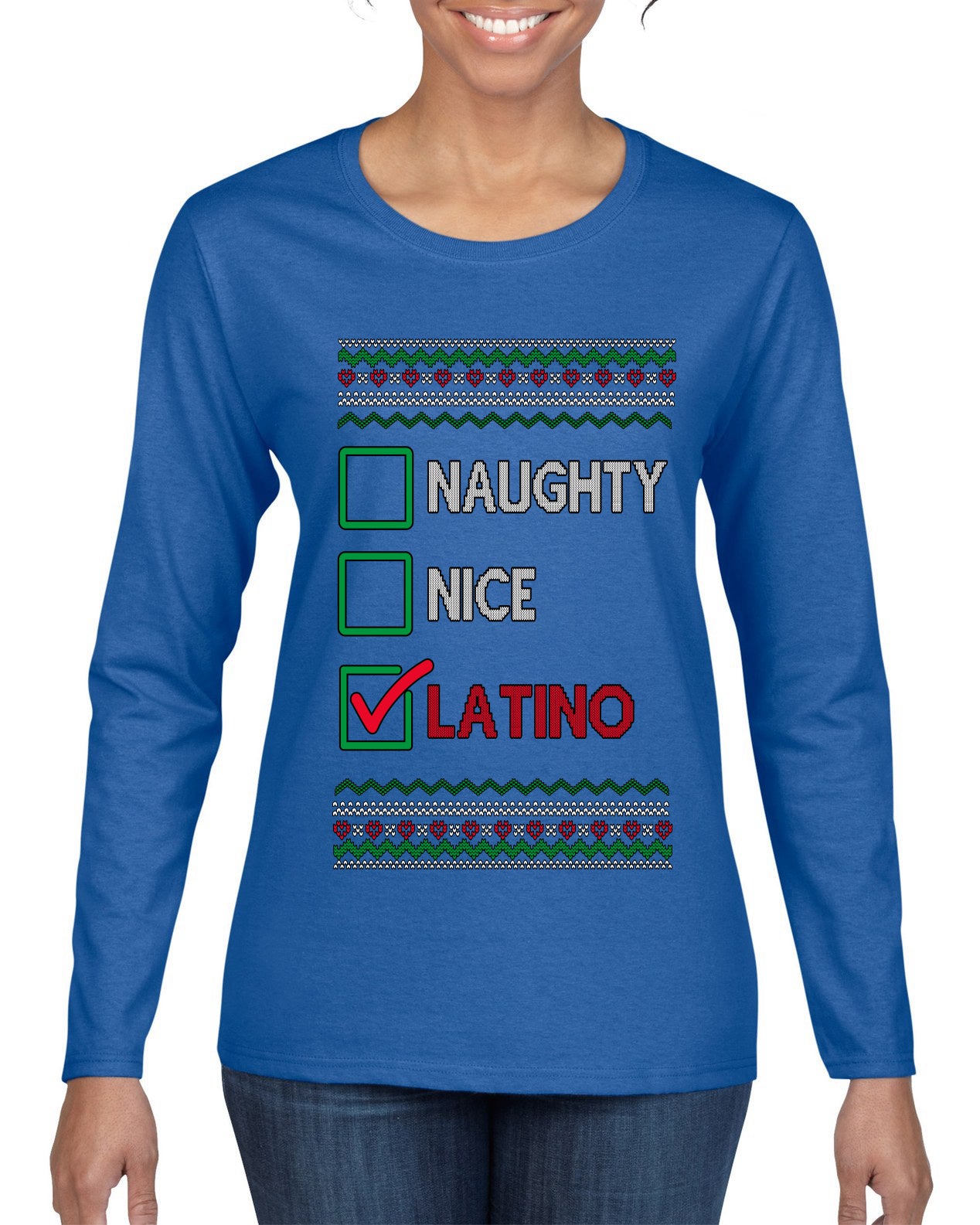 Naughty Nice, Latino, Latin American Humor Christmas Design, Ugly Christmas Sweater Womens Graphic Long Sleeve T-Shirt
