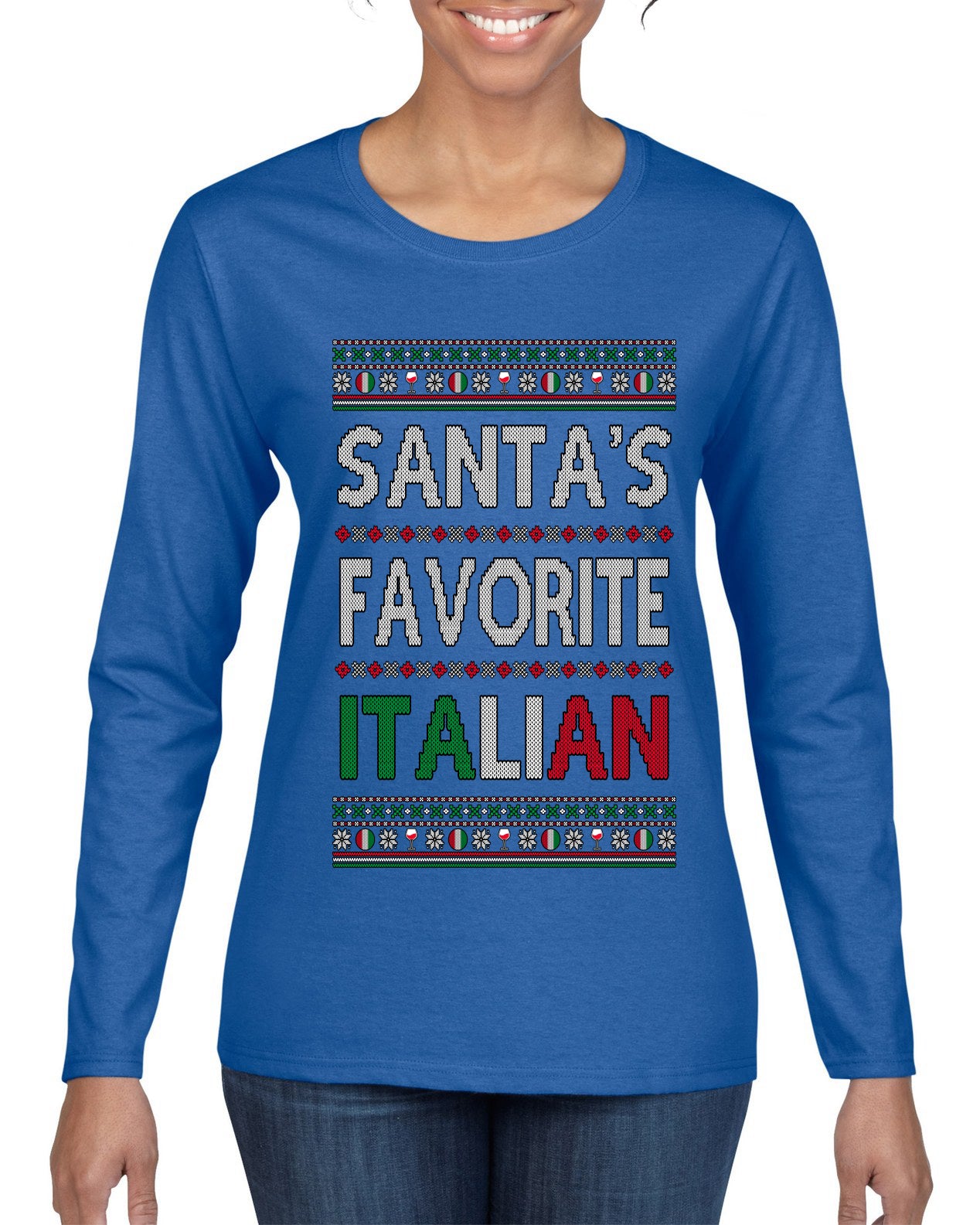 Santa's Favorite Italian, Funny Italian Christmas Sweater, Ugly Christmas Sweater Womens Graphic Long Sleeve T-Shirt