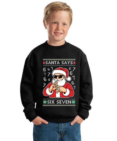 Santa Says 6 7 Numbers Meme Ugly Christmas Sweater For Kids | Unisex Boys Girls Crewneck Graphic Sweatshirt