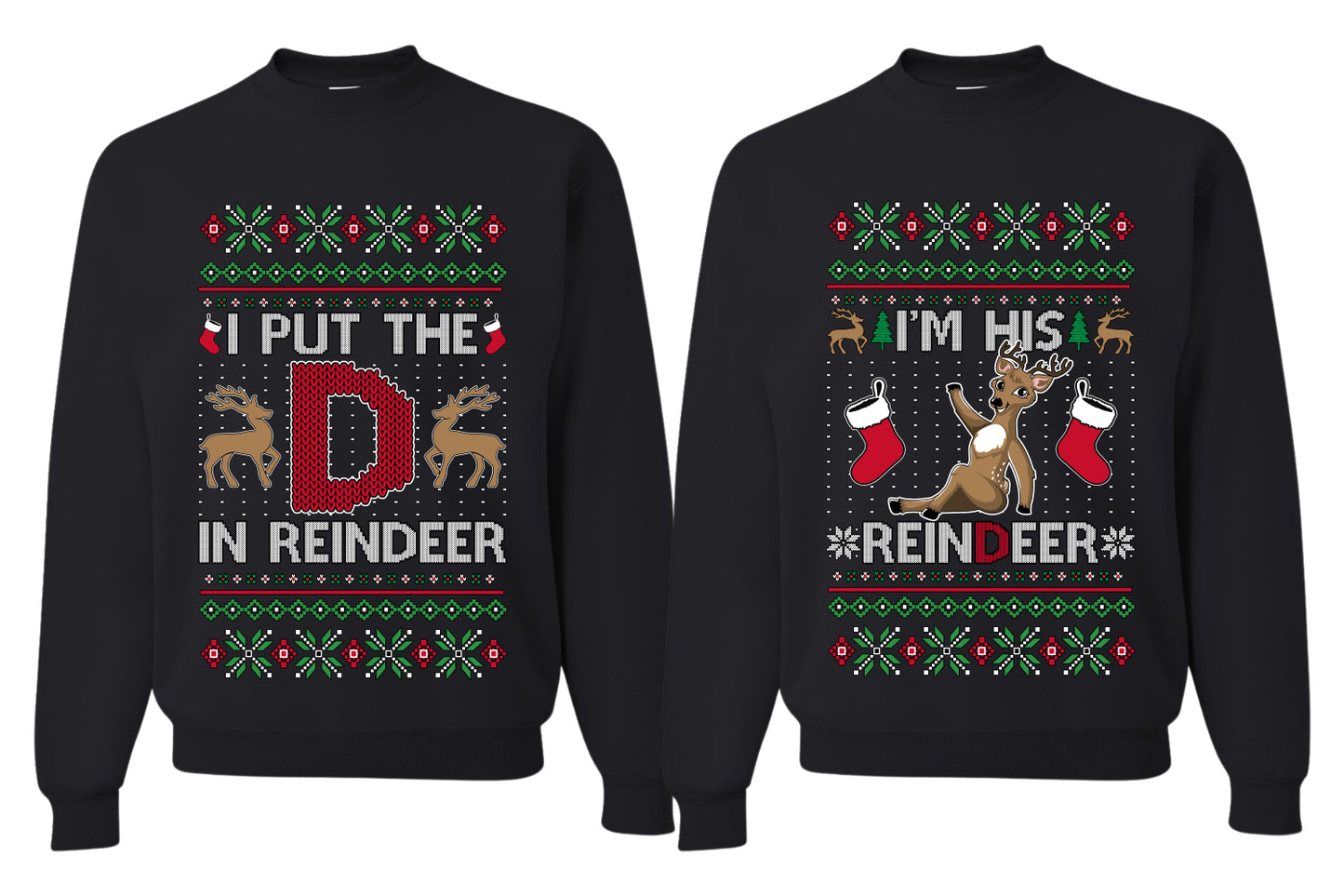 I Put The D In Reindeer Sweater Girlfriend Boyfriend Gift His and Hers Matching Ugly Christmas Couple Crewneck Sweatshirt