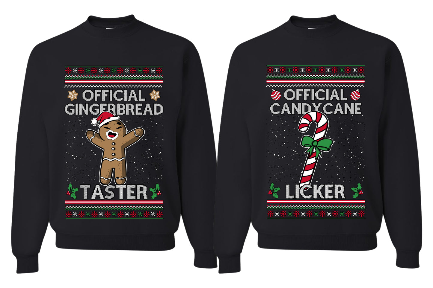 Official Candy Cane Licker Gingerbread Taster Sweater Girlfriend Boyfriend Gift His and Hers Matching Ugly Christmas Couple Crewneck Sweatshirt