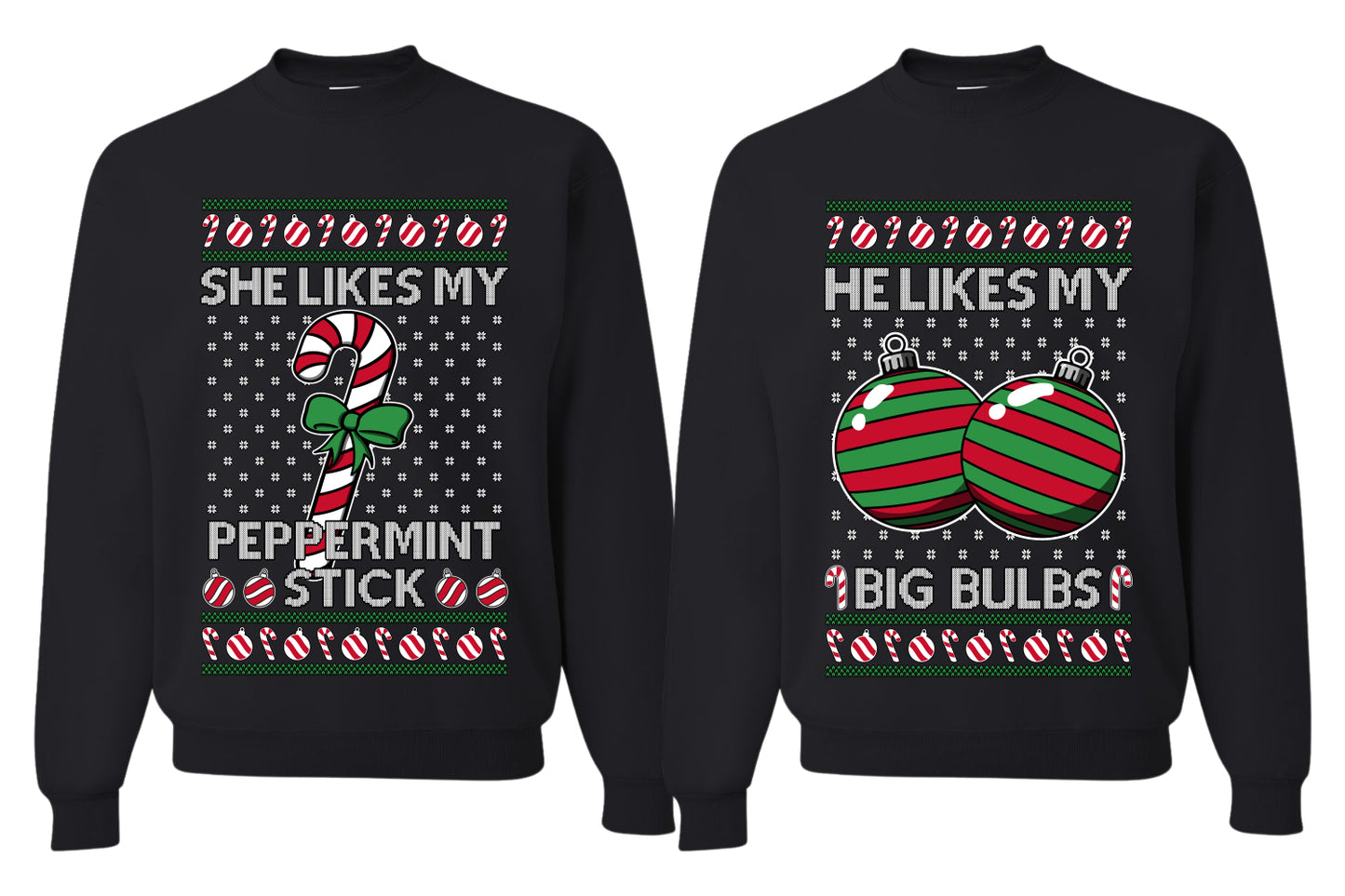 She Likes My Peppermint Stick, He Likes My Big Bulbs Sweater Girlfriend Boyfriend Gift His and Hers Matching Ugly Christmas Couple Crewneck Sweatshirt