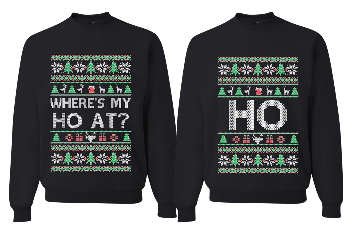 Where's My Ho At? Ho Sweater Girlfriend Boyfriend Gift His and Hers Matching Ugly Christmas Couple Crewneck Sweatshirt